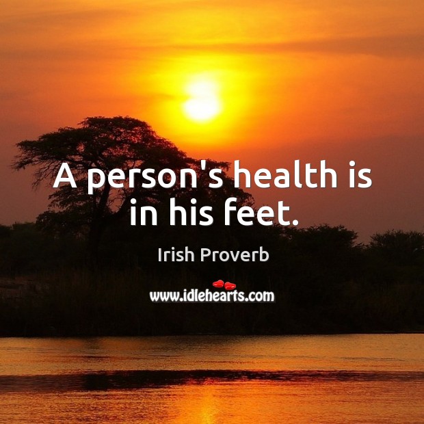 A person’s health is in his feet. Image