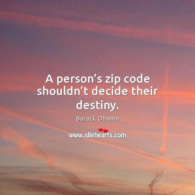 A person’s zip code shouldn’t decide their destiny. Image