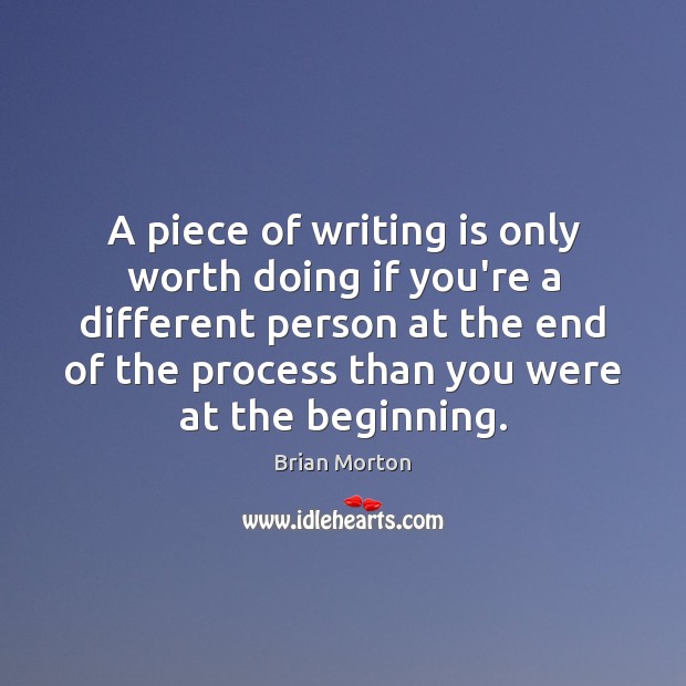 A piece of writing is only worth doing if you’re a different Image