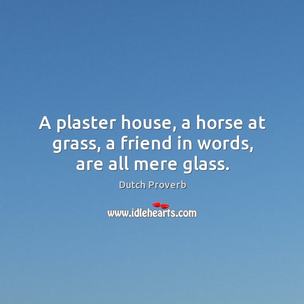 A plaster house, a horse at grass, a friend in words Image