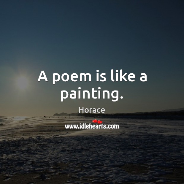A poem is like a painting. Image
