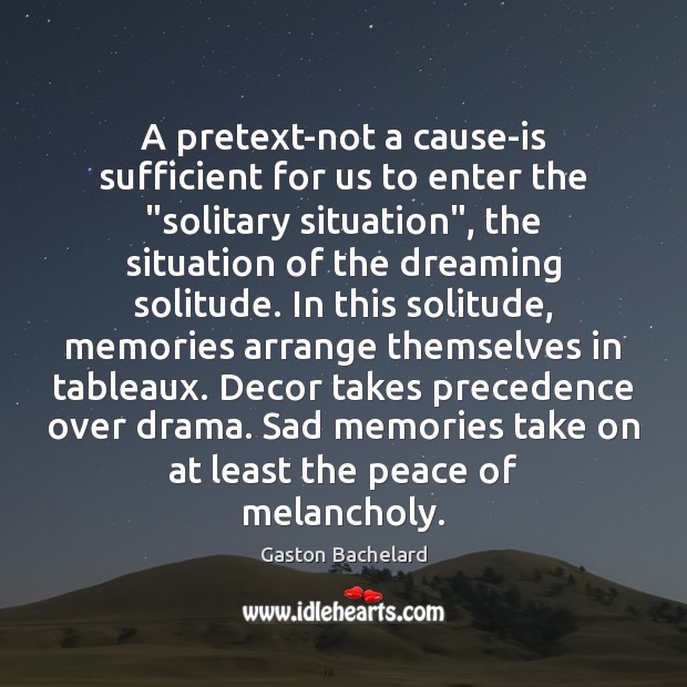 A pretext-not a cause-is sufficient for us to enter the “solitary situation”, Image