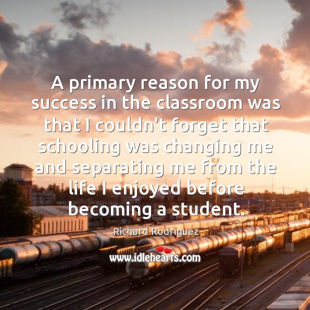 A primary reason for my success in the classroom was that I Image