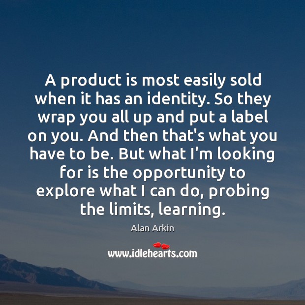 A product is most easily sold when it has an identity. So Opportunity Quotes Image