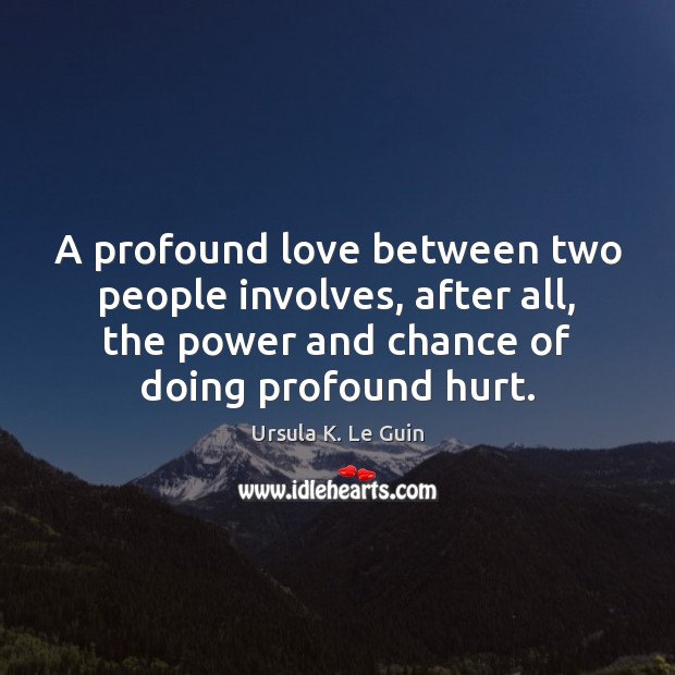 A profound love between two people involves, after all, the power and Image