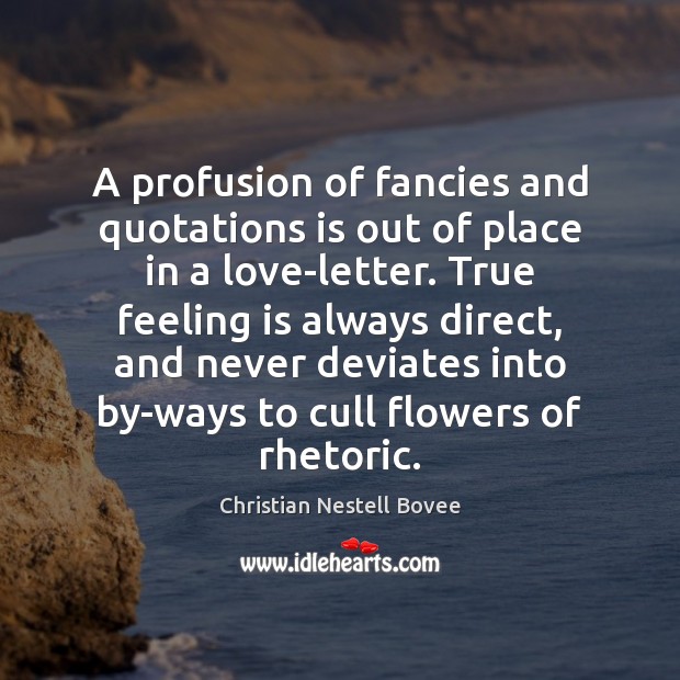A profusion of fancies and quotations is out of place in a Christian Nestell Bovee Picture Quote