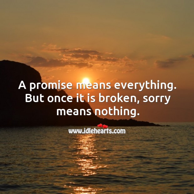 A promise means everything. Promise Quotes Image