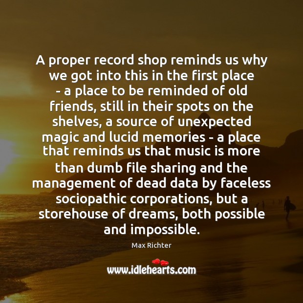 A proper record shop reminds us why we got into this in Max Richter Picture Quote