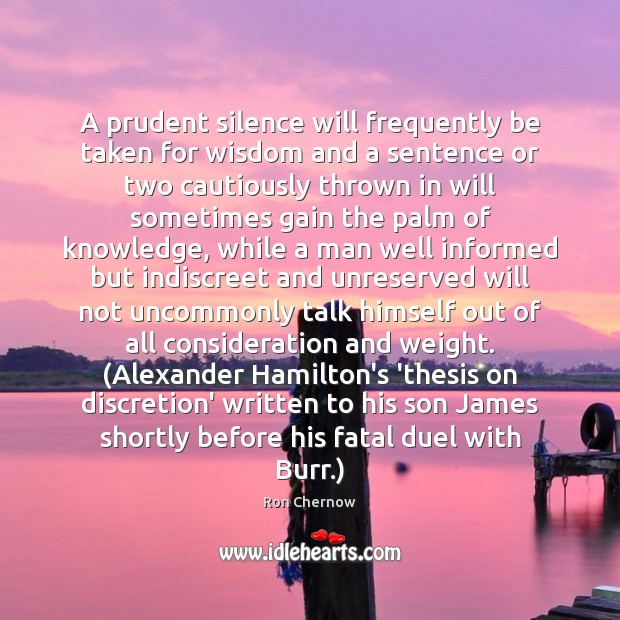 A prudent silence will frequently be taken for wisdom and a sentence Image