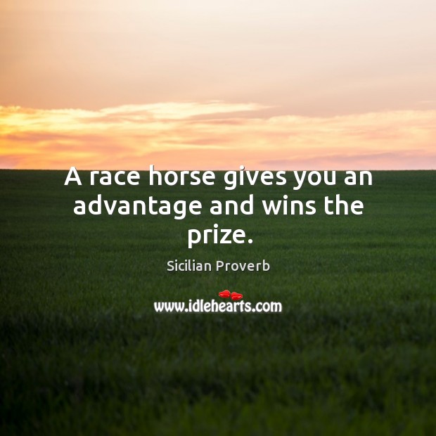 A race horse gives you an advantage and wins the prize. Image