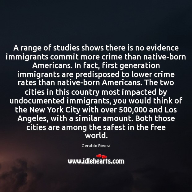 A range of studies shows there is no evidence immigrants commit more Image