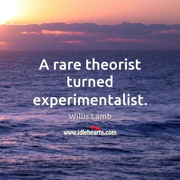 A rare theorist turned experimentalist. Image