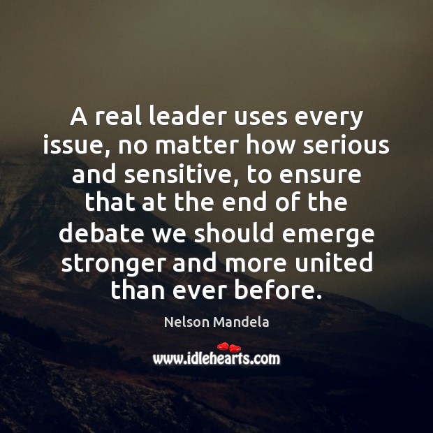 A real leader uses every issue, no matter how serious and sensitive, Image