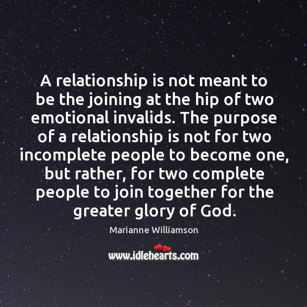 A relationship is not meant to be the joining at the hip Marianne Williamson Picture Quote