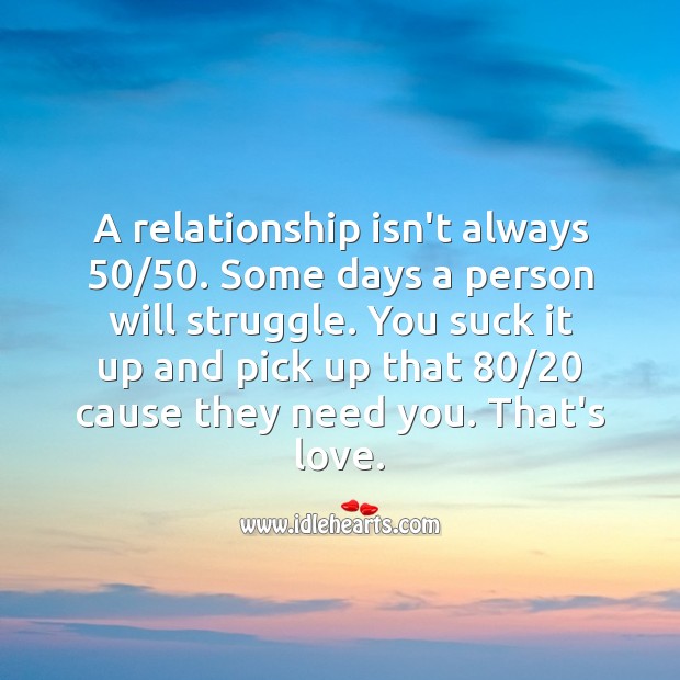 A relationship isn’t always 50/50. Image