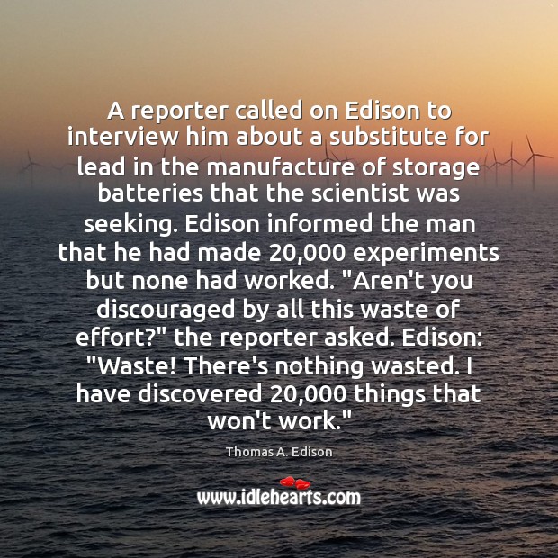 A reporter called on Edison to interview him about a substitute for Image