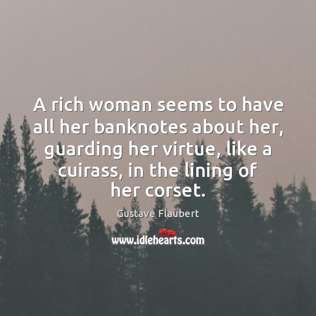 A rich woman seems to have all her banknotes about her, guarding Image