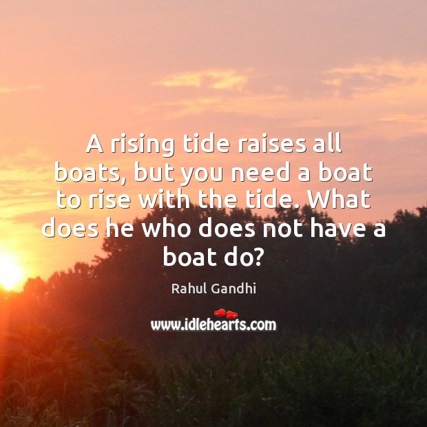 A rising tide raises all boats, but you need a boat to Image
