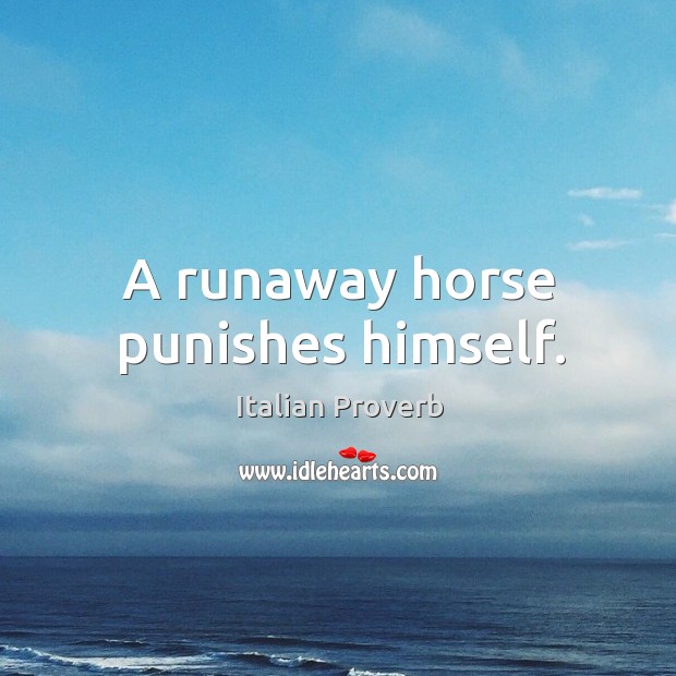 A runaway horse punishes himself. Image