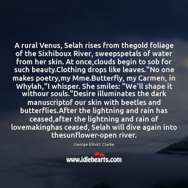 A rural Venus, Selah rises from thegold foliage of the Sixhiboux River, 