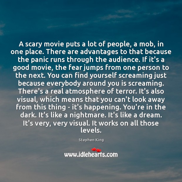 A scary movie puts a lot of people, a mob, in one Image