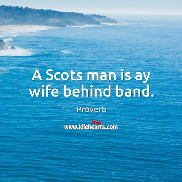 A scots man is ay wife behind band. Image