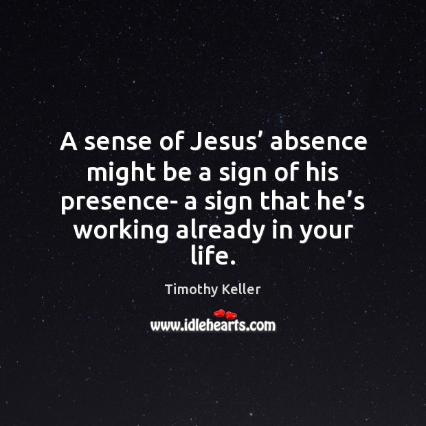 A sense of Jesus’ absence might be a sign of his presence- Image