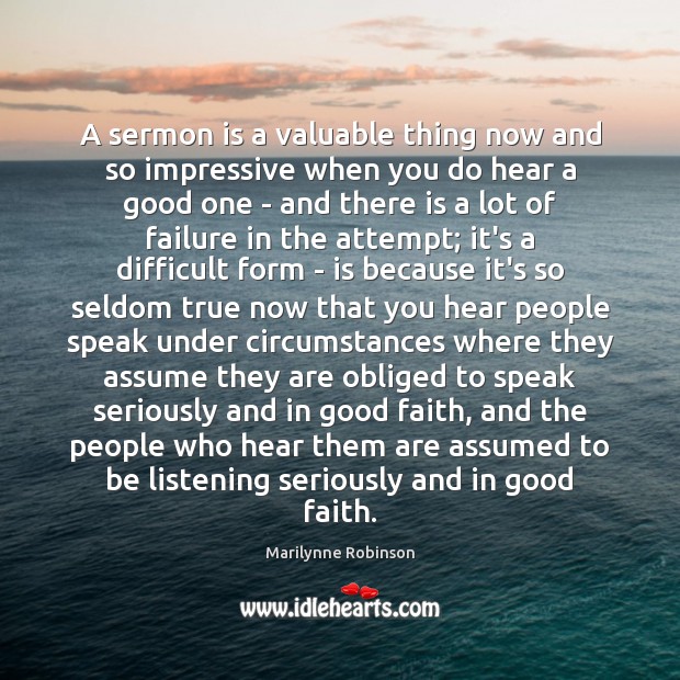 A sermon is a valuable thing now and so impressive when you Failure Quotes Image