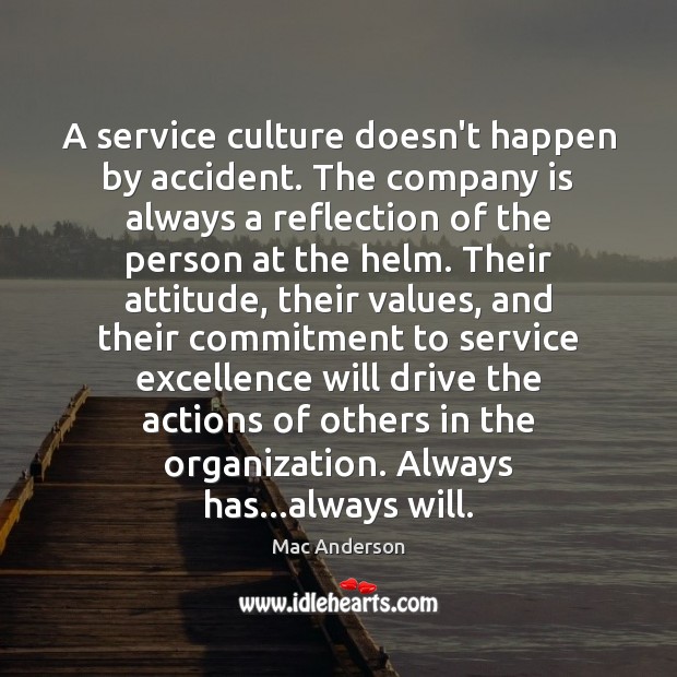 A service culture doesn’t happen by accident. The company is always a Image