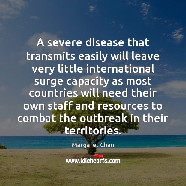 A severe disease that transmits easily will leave very little international surge Image