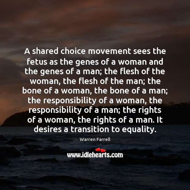A shared choice movement sees the fetus as the genes of a Image