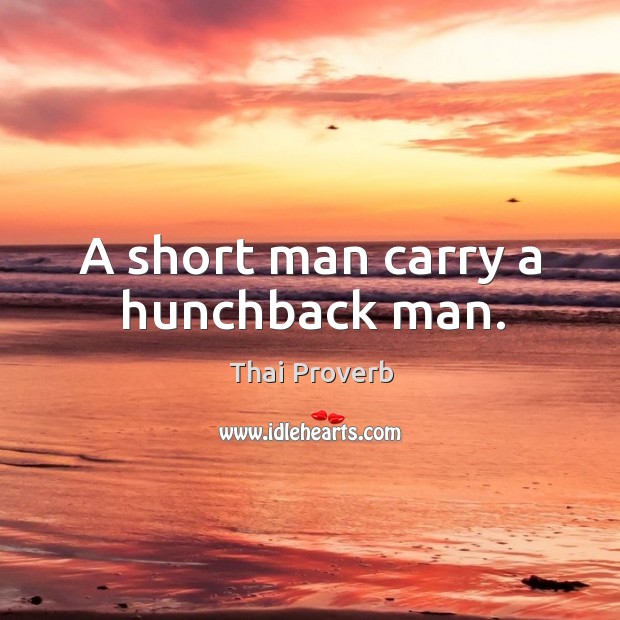 A short man carry a hunchback man. Thai Proverbs Image