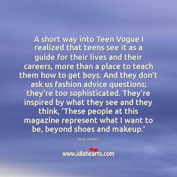 A short way into Teen Vogue I realized that teens see it Teen Quotes Image