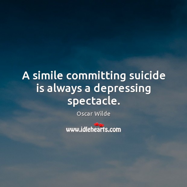A simile committing suicide is always a depressing spectacle. Image