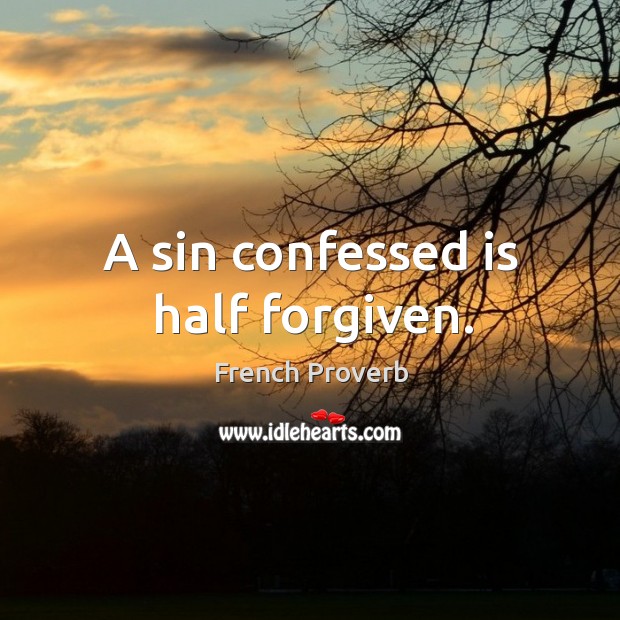 A sin confessed is half forgiven. Image