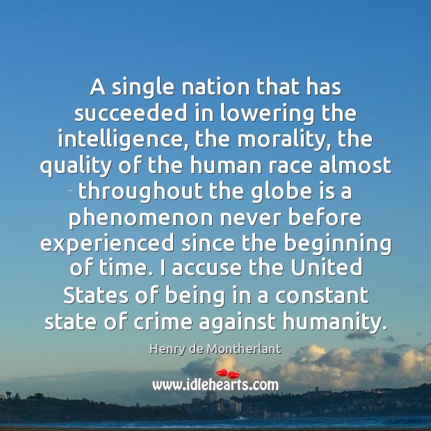 A single nation that has succeeded in lowering the intelligence, the morality, Image