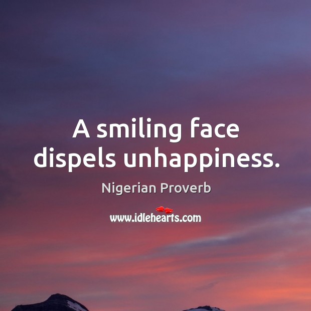 A smiling face dispels unhappiness. Nigerian Proverbs Image