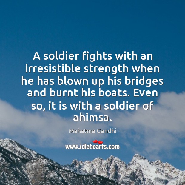 A soldier fights with an irresistible strength when he has blown up Image