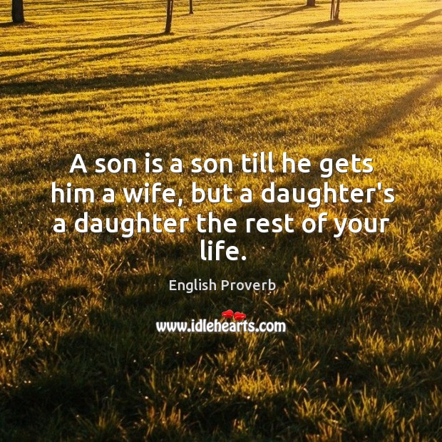 A son is a son till he gets him a wife English Proverbs Image