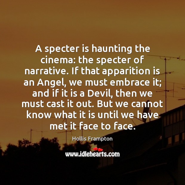 A specter is haunting the cinema: the specter of narrative. If that Image