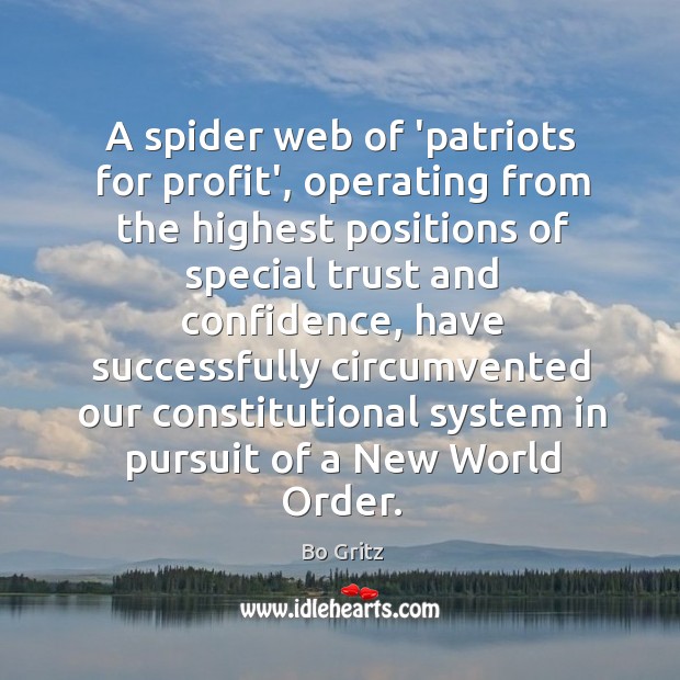 A spider web of ‘patriots for profit’, operating from the highest positions Image