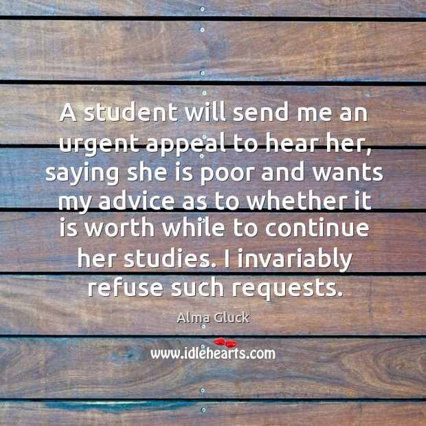 A student will send me an urgent appeal to hear her, saying she is poor and wants Image