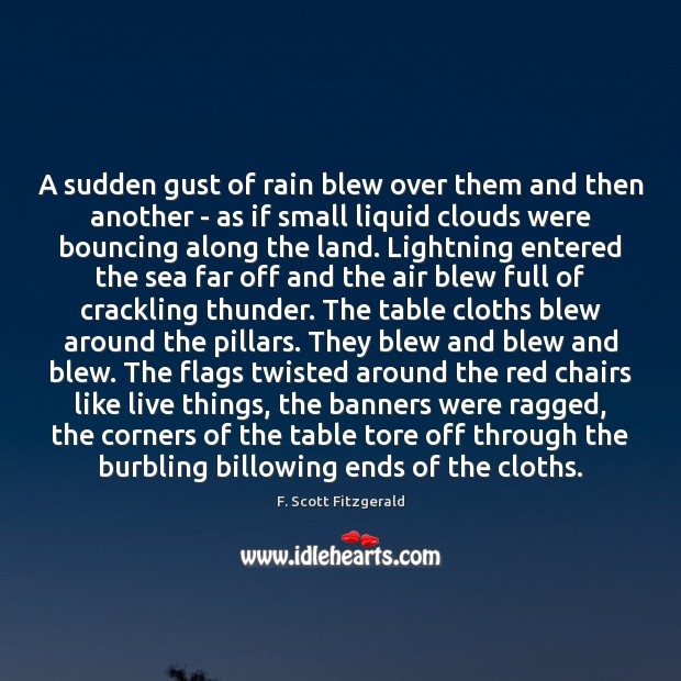 A sudden gust of rain blew over them and then another – F. Scott Fitzgerald Picture Quote