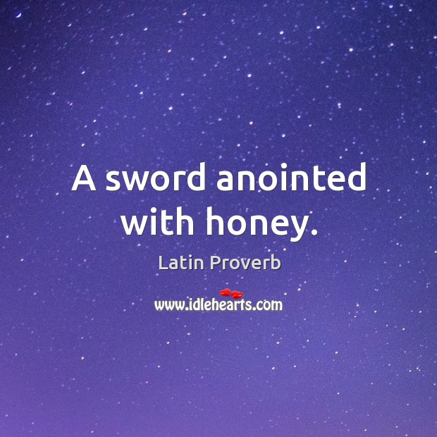 A sword anointed with honey. Image