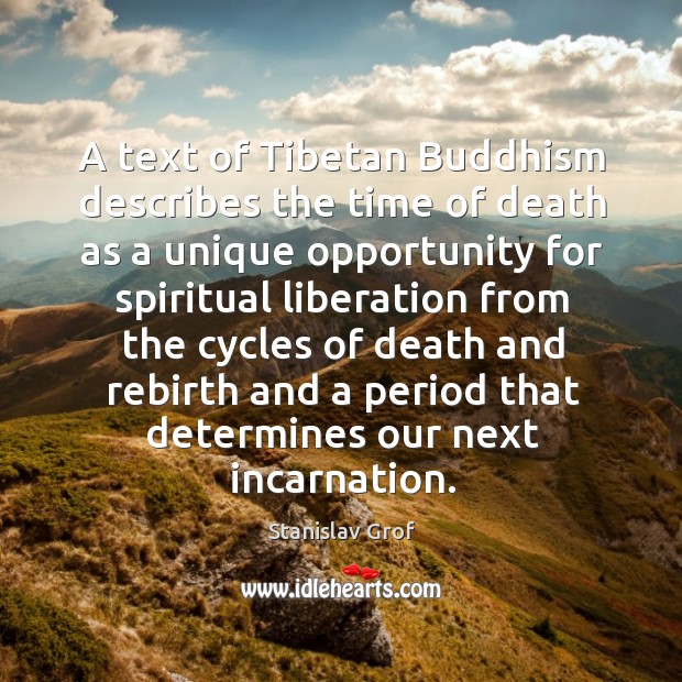 A text of tibetan buddhism describes the time of death as a unique opportunity for Image