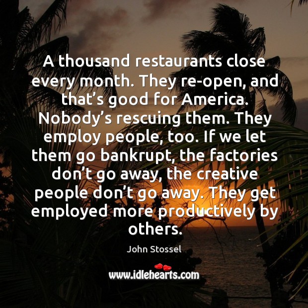 A thousand restaurants close every month. They re-open, and that’s good for america. Image