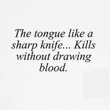 The tongue is like a sharp knife Picture Quotes Image