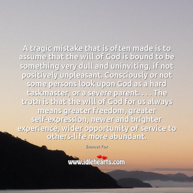 A tragic mistake that is often made is to assume that the Image
