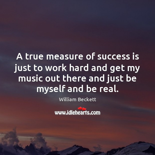 A true measure of success is just to work hard and get Image