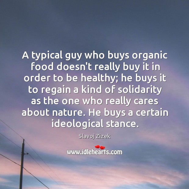 A typical guy who buys organic food doesn’t really buy it in Image
